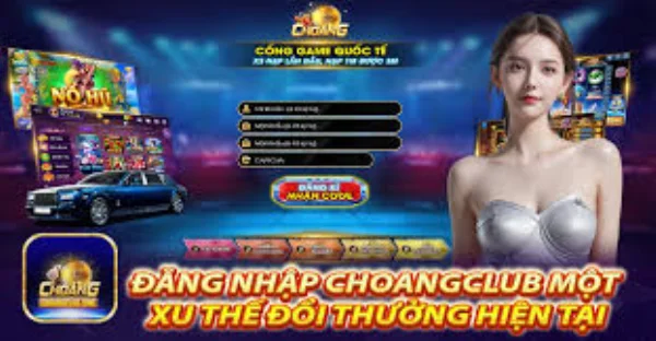 Đăng nhập ChoangClub cần lưu ý những gì?