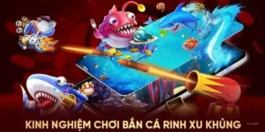 Cách chơi game bắn cá như thế nào?